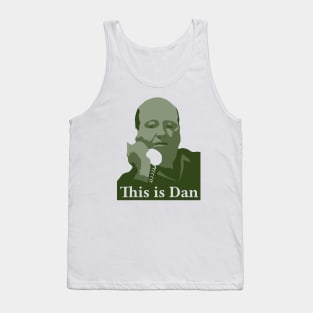 This is Dan Tank Top